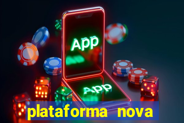 plataforma nova pagando muito hoje